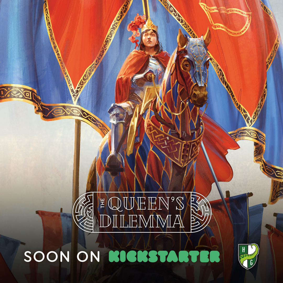 The Queen’s Dilemma™, soon on Kickstarter!
